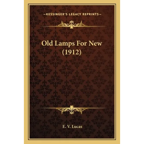 Old Lamps For New (1912) - Paperback
