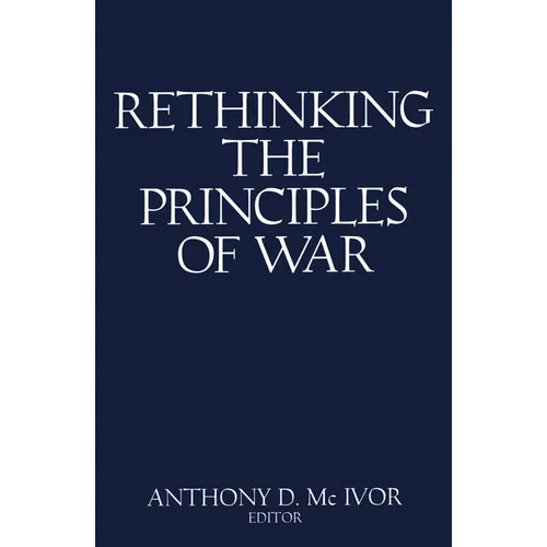 Rethinking the Principles of War: The Future of Warfare - Paperback