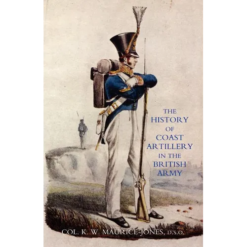 History of Coast Artillery in the British Army - Paperback