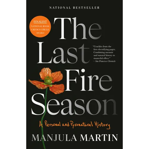 The Last Fire Season: A Personal and Pyronatural History