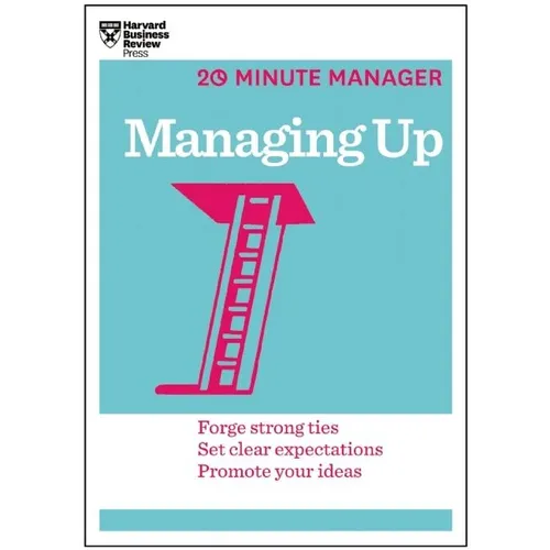 Managing Up (HBR 20-Minute Manager Series) - Paperback