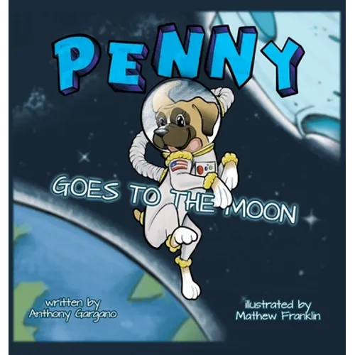 Penny Goes to the Moon - Hardcover