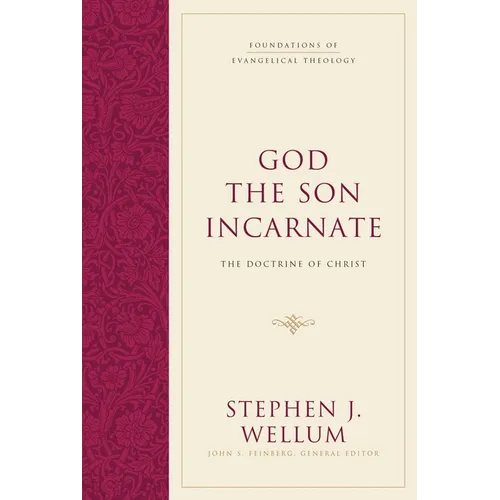 God the Son Incarnate: The Doctrine of Christ - Hardcover