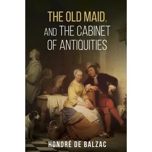 The Old Maid, and, the Cabinet of Antiquities - Paperback