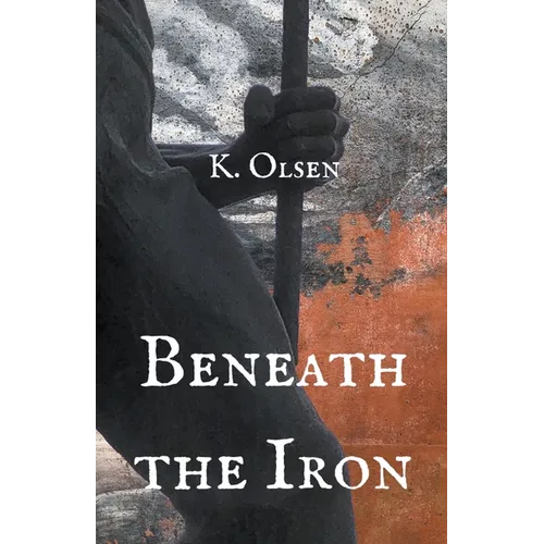 Beneath the Iron - Paperback