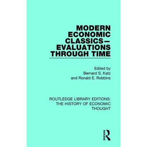Modern Economic Classics-Evaluations Through Time - Paperback