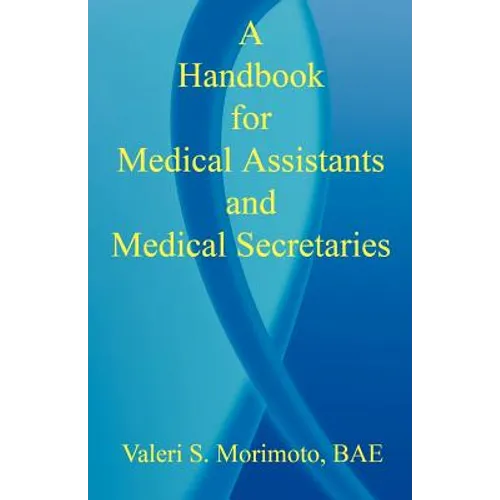 A Handbook for Medical Assistants and Medical Secretaries - Paperback