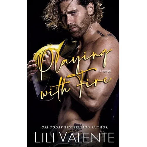 Playing with Fire: A small town friend-to-lovers romance - Paperback
