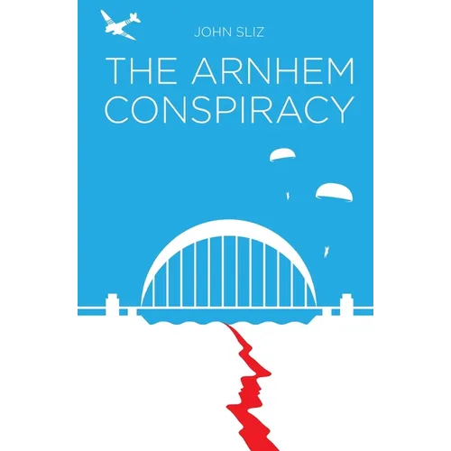 The Arnhem Conspiracy - Paperback