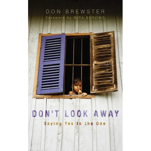 Don't Look Away: Saying Yes to the One - Paperback