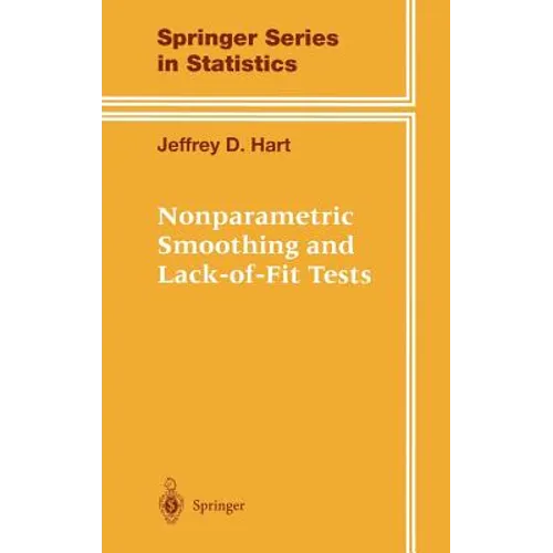 Nonparametric Smoothing and Lack-Of-Fit Tests - Hardcover