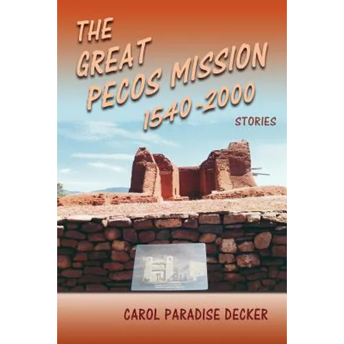 The Great Pecos Mission, 1540-2000 - Paperback