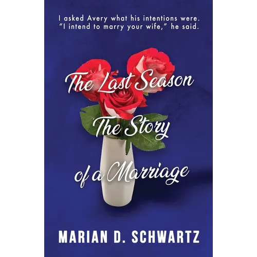 The Last Season, The Story of a Marriage - Paperback