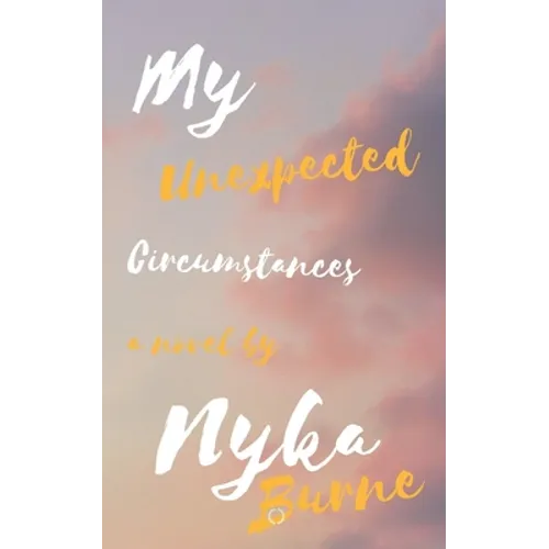 My Unexpected Circumstances! - Paperback