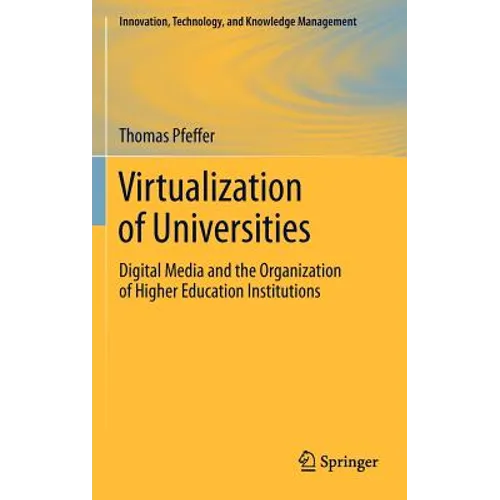 Virtualization of Universities: Digital Media and the Organization of Higher Education Institutions - Hardcover