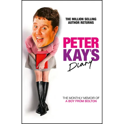 Peter Kay's Diary: The Monthly Memoir of a Boy from Bolton - Hardcover