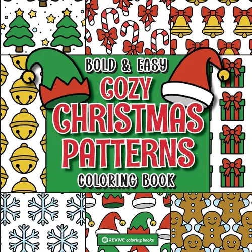 Bold & Easy Cozy Christmas Patterns Coloring Book: Cute & Festive Fun Large Print Pattern Stress Relief Coloring - Paperback
