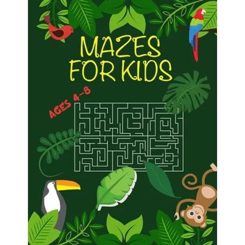 Mazes for Kids: Activity book for Puzzles, and Problem-Solving, Ages 4-8 - Paperback