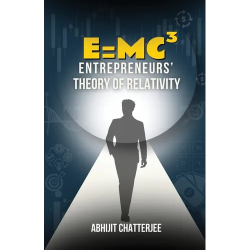 E=mc3: Entrepreneurs' Theory of Relativity - Paperback