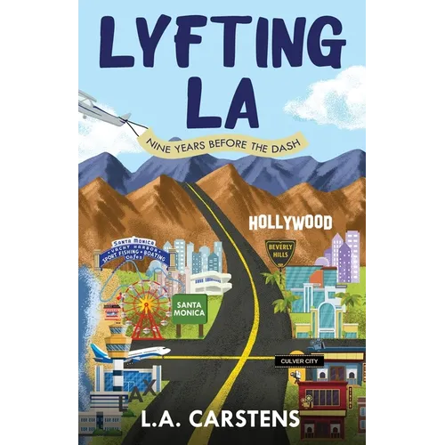 Lyfting LA: Nine Years Before the Dash - Paperback