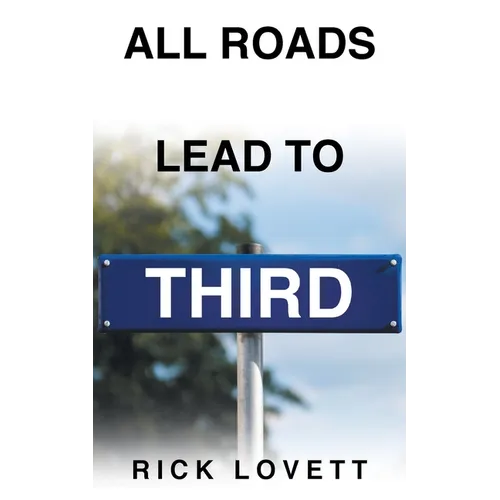 All Roads Lead to Third - Paperback