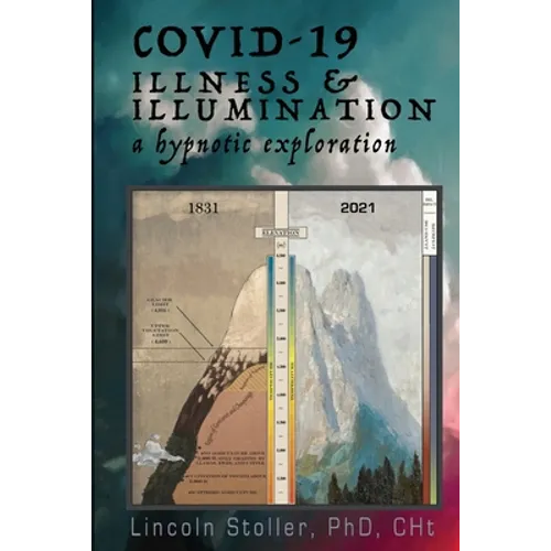 Covid-19: Illness & Illumination: A Hypnotic Exploration - Paperback