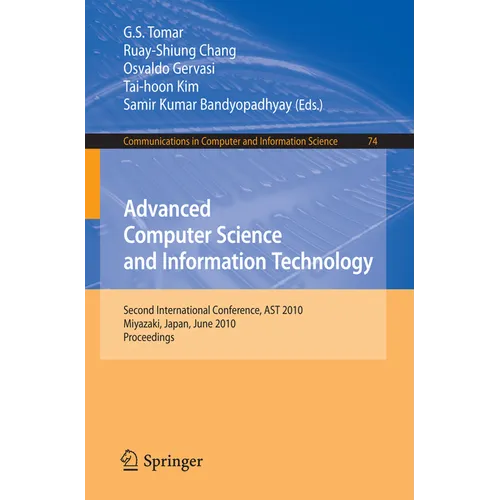 Advanced Computer Science and Information Technology: Second International Conference, Ast 2010, Miyazaki, Japan, June 23-25, 2010. Proceedings - Paperback