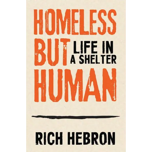 Homeless but Human: Life in a Shelter - Paperback