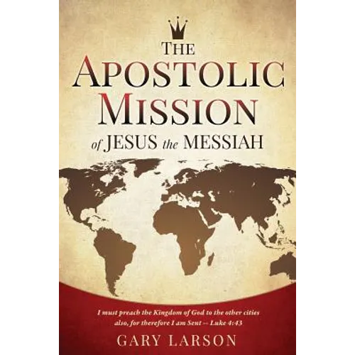 The Apostolic Mission of Jesus the Messiah - Paperback