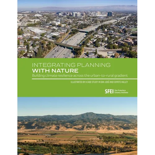 Integrating Planning with Nature: Building climate resilience across the urban-to-rural gradient (Illustrated by a case study in San José and Coyote V