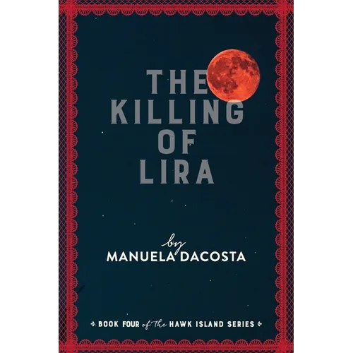 The Killing of Lira: Book Four of the Hawk Island Series - Paperback