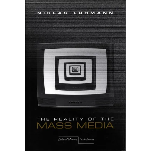 The Reality of the Mass Media - Hardcover