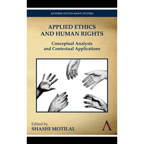 Applied Ethics and Human Rights: Conceptual Analysis and Contextual Applications - Paperback