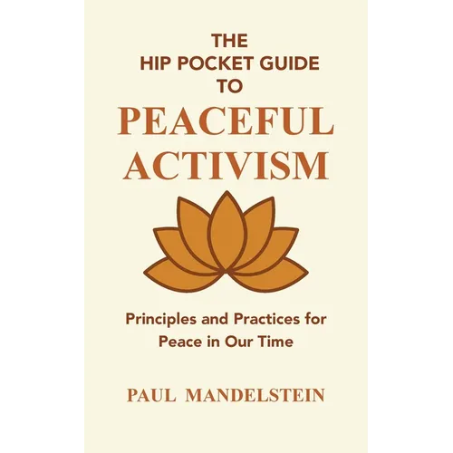 The Hip Pocket Guide to Peaceful Activism - Paperback