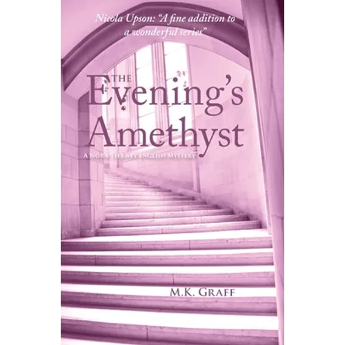 The Evening's Amethyst: A Nora Tierney English Mystery #5 - Paperback
