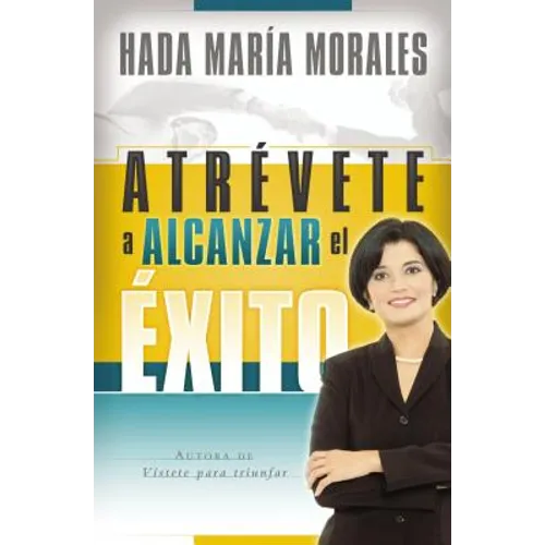 La Atr��vete a Alcanzar El ��xito - Paperback