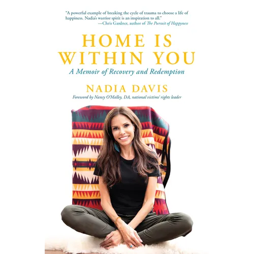 Home Is Within You: A Memoir of Recovery and Redemption - Paperback