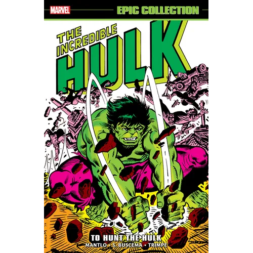 Incredible Hulk Epic Collection: To Hunt the Hulk - Paperback
