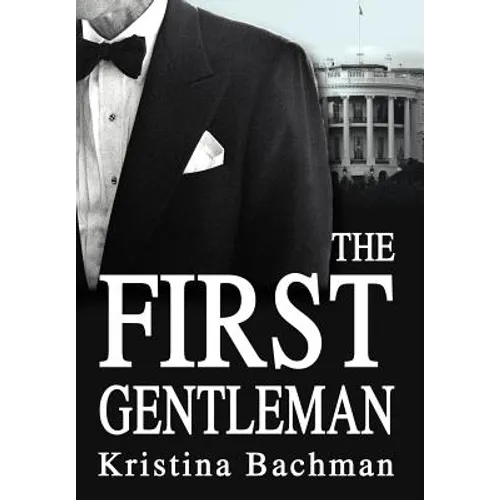 The First Gentleman - Hardcover