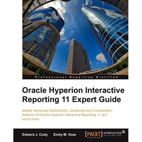 Oracle Hyperion Interactive Reporting 11 Expert Guide - Paperback