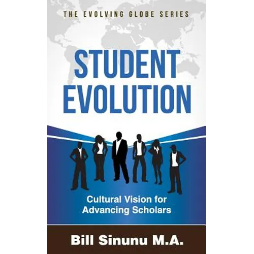 Student Evolution: Cultural Vision for Advancing Scholars - Paperback