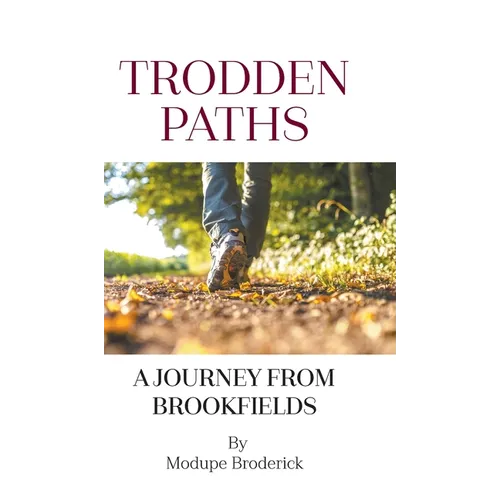 Trodden Paths: A Journey From Brookfields - Hardcover