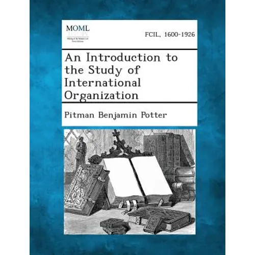 An Introduction to the Study of International Organization - Paperback