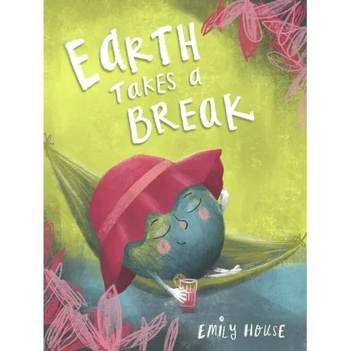 Earth Takes a Break - Hardcover
