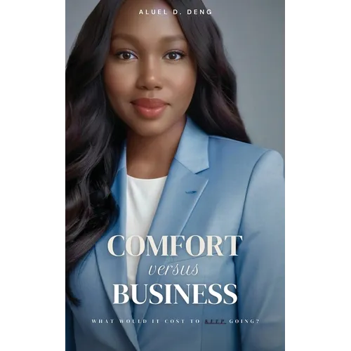 Comfort versus Business: What Would It Cost to Keep Going? - Paperback