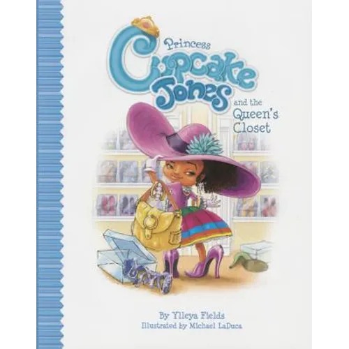 Princess Cupcake Jones and the Queen's Closet - Hardcover
