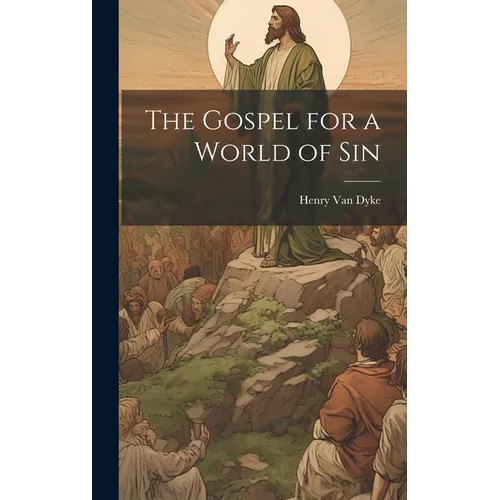 The Gospel for a World of Sin - Hardcover