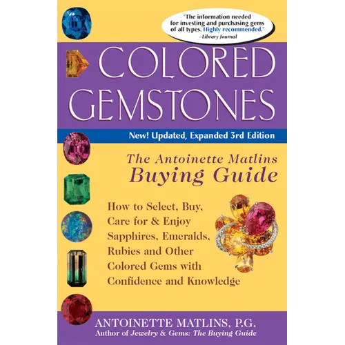 Colored Gemstones 3/E: The Antoinette Matlin's Buying Guide - Paperback