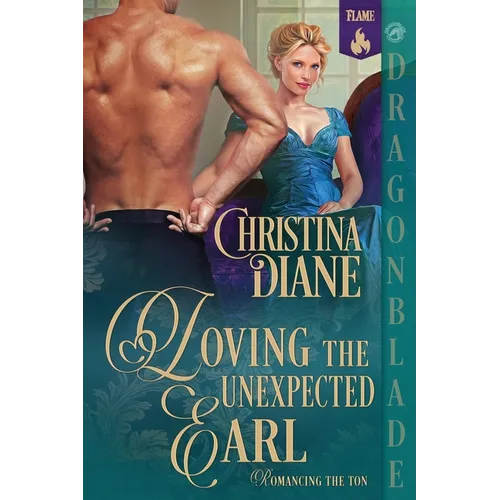 Loving the Unexpected Earl: A Regency Historical Romance - Paperback