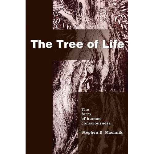 The Tree of Life: The Form of Human Consciousness - Paperback
